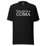 You Are In A Coma - Single Sided